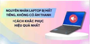 sửa laptop không có âm thanh quận 6