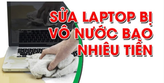 sửa laptop bị đổ nước giá bao nhiêu